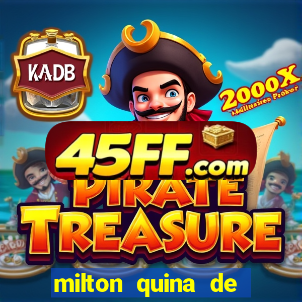 milton quina de siqueira junior